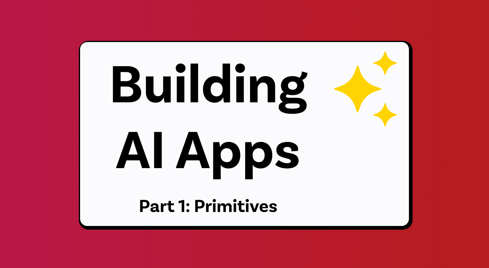 Featured image for "Building AI-Powered Apps: Part 1"